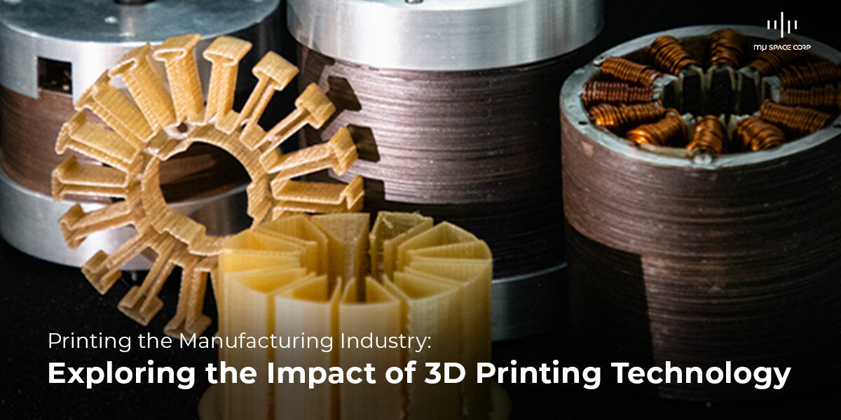 Printing the Manufacturing Industry Exploring the Impact of 3D